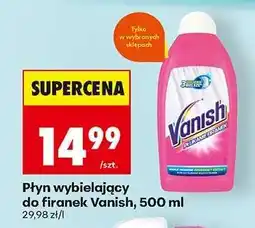 Biedronka Płyn wybielający do firanek Vanish, 500 ml oferta