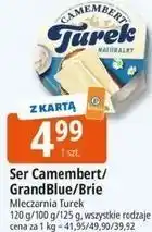 E.Leclerc Ser Camembert/GrandBlue/Brie Mleczarnia Turek oferta