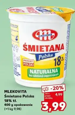 Kaufland Śmietana Polska 18% tł. naturalna oferta