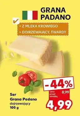 Kaufland Ser Grana Padano dojrzewający oferta
