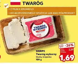 Kaufland Twaróg wyborny tłusty, krajanka oferta