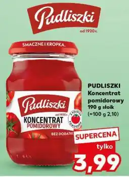 Kaufland PUDLISZKI Koncentrat pomidorowy 190 g słoik oferta