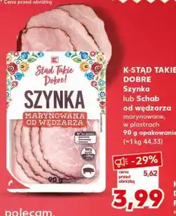 Kaufland K-STĄD TAKIE DOBRE Szynka lub Schab od wędzarza oferta