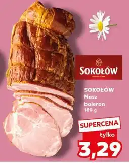 Kaufland SOKOŁÓW Nasz baleron 100 g oferta