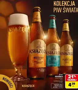 Carrefour Piwo KSIĄŻĘCE różne rodzaje 0,5 l butelka zwrotna 8,78/1 oferta