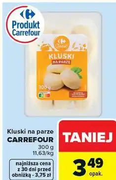 Carrefour Kluski na parze CARREFOUR oferta