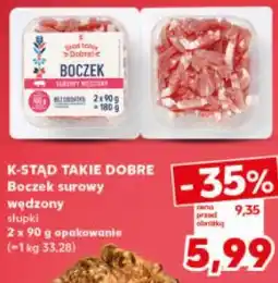 Kaufland Boczek surowy wędzony K-STĄD TAKIE DOBRE oferta