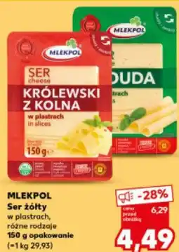Kaufland MLEKPOL Ser żółty w plastrach, różne rodzaje 150 g opakowanie oferta