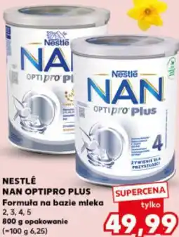 Kaufland Formuła na bazie mleka NAN OPTIPRO PLUS Nestlé oferta