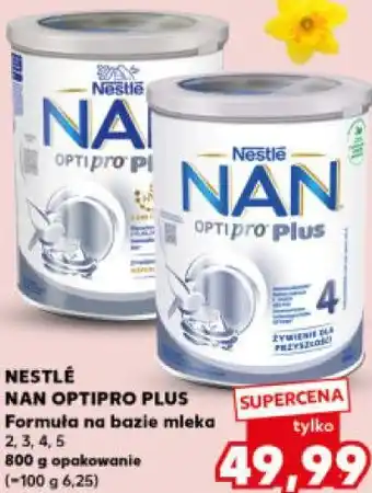 Kaufland Formuła na bazie mleka NAN OPTIPRO PLUS Nestlé oferta