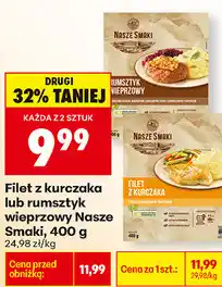 Biedronka Filet z kurczaka lub rumsztyk wieprzowy Nasze Smaki oferta