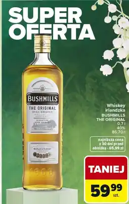 Carrefour Market Whiskey irlandzka BUSHMILLS THE ORIGINAL oferta