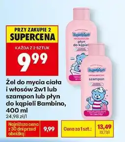 Biedronka Žel do mycia ciała i włosów 2w1 lub szampon lub płyn do kąpieli Bambino 400 ml oferta