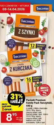 Twój Market Parówki Premium Family Pack Tarczyński, z szynki, z kurczaka oferta