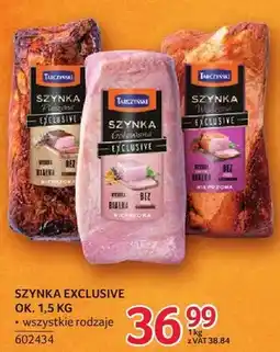 Selgros Szynka Tarczyński Exclusive ok. 1,5kg wybrane rodzaje oferta