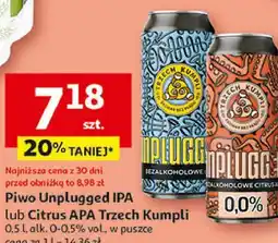 Auchan Piwo Unplugged IPA lub Citrus APA Trzech Kumpli oferta