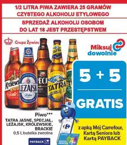 Carrefour Piwo*** TATRA JASNE, SPECJAL, LEŻAJSK, KRÓLEWSKIE, BRACKIE oferta