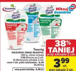 Carrefour Twaróg MAZURSKI SMAK MLEKPOL 250 g, różne rodzaje oferta
