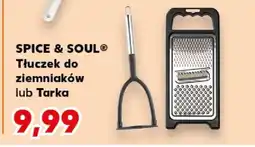 Kaufland SPICE & SOUL Tłuczek do ziemniaków lub Tarka oferta