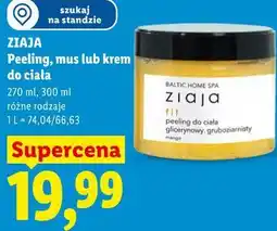 Lidl ZIAJA Peeling, mus lub krem do ciała 270 ml, 300 ml różne rodzaje oferta