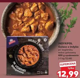 Kaufland Gulasz z indyka po węgiersku, wolno gotowany INDYKPOL oferta