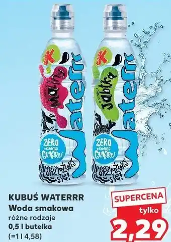 Kaufland KUBUŚ WATERRR Woda smakowa różne rodzaje 0,5 l butelka oferta