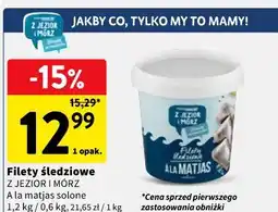 Intermarche Filety śledziowe a'la matjas solone Z JEZIOR I MÓRZ oferta
