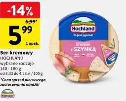 Intermarche Ser kremowy HOCHLAND wybrane rodzaje oferta