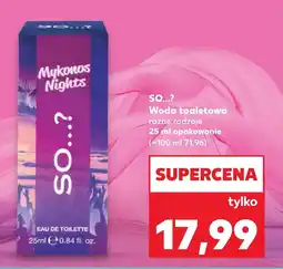 Kaufland Woda toaletowa So...? oferta