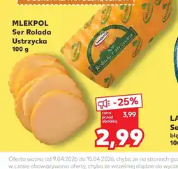 Kaufland MLEKPOL Ser Rolada Ustrzycka oferta