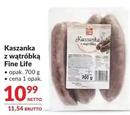 Makro Kaszanka z wątróbką Fine Life oferta
