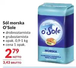 Makro Sól morska O'Sole drobnoziarnista, gruboziarnista oferta