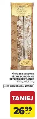 Carrefour Kiełbasa suszona Sèche d'Ardèche oferta