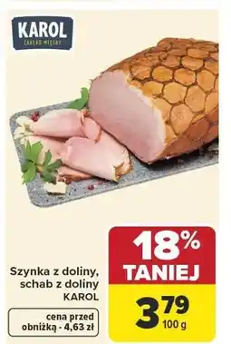 Carrefour Szynka z doliny, schab z doliny oferta