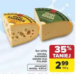 Carrefour Ser żółty Gouda, Radamer Grand Old Poland oferta