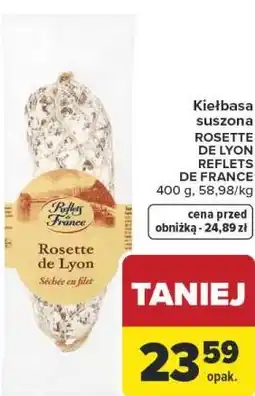 Carrefour Kiełbasa suszona ROSETTE DE LYON REFLETS DE FRANCE oferta