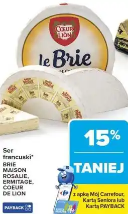 Carrefour Ser francuski BRIE MAISON ROSALIE, ERMITAGE, COEUR DE LION oferta