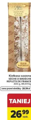 Carrefour Kiełbasa suszona SÈCHE D'ARDÈCHE REFLETS DE FRANCE oferta