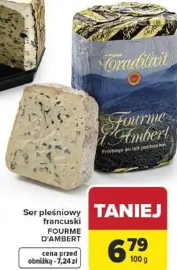 Carrefour Ser pleśniowy francuski FOURME D'AMBERT oferta