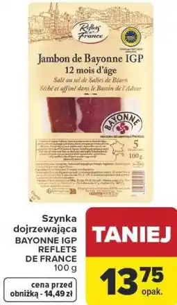 Carrefour Szynka dojrzewająca BAYONNE IGP REFLETS DE FRANCE oferta