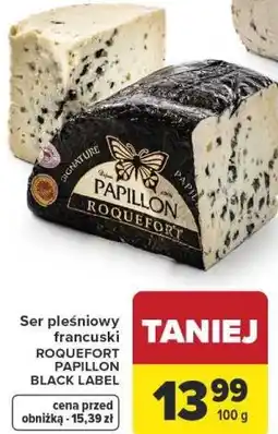 Carrefour Ser pleśniowy francuski ROQUEFORT PAPILLON BLACK LABEL oferta