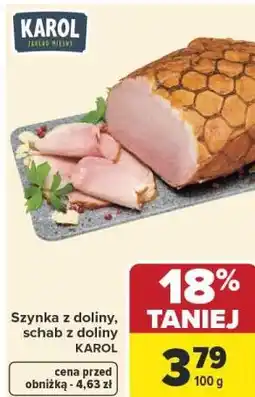 Carrefour Szynka z doliny, schab z doliny KAROL oferta