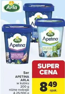 Carrefour Ser APETINA ARLA w kubku 200 g różne rodzaje oferta