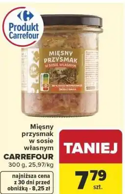 Carrefour Mięsny przysmak w sosie własnym CARREFOUR oferta