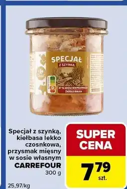 Carrefour Express Specjał z szynką, kiełbasa lekko czosnkowa, przysmak mięsny w sosie winnym oferta