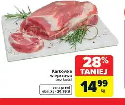 Carrefour Karkówka wieprzowa bez kości oferta
