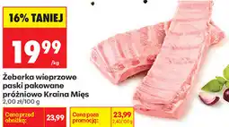 Biedronka Żeberka wieprzowe paski pakowane próżniowo Kraina Mięs oferta