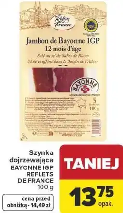 Carrefour Market Szynka dojrzewająca BAYONNE IGP REFLETS DE FRANCE oferta