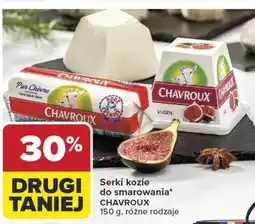 Carrefour Serki kozie do smarowania CHAVROUX 150 g, różne rodzaje oferta
