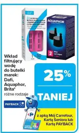 Carrefour Wkład filtrujący wodę do butelki marek : Dafi, Aquaphor, Brita oferta